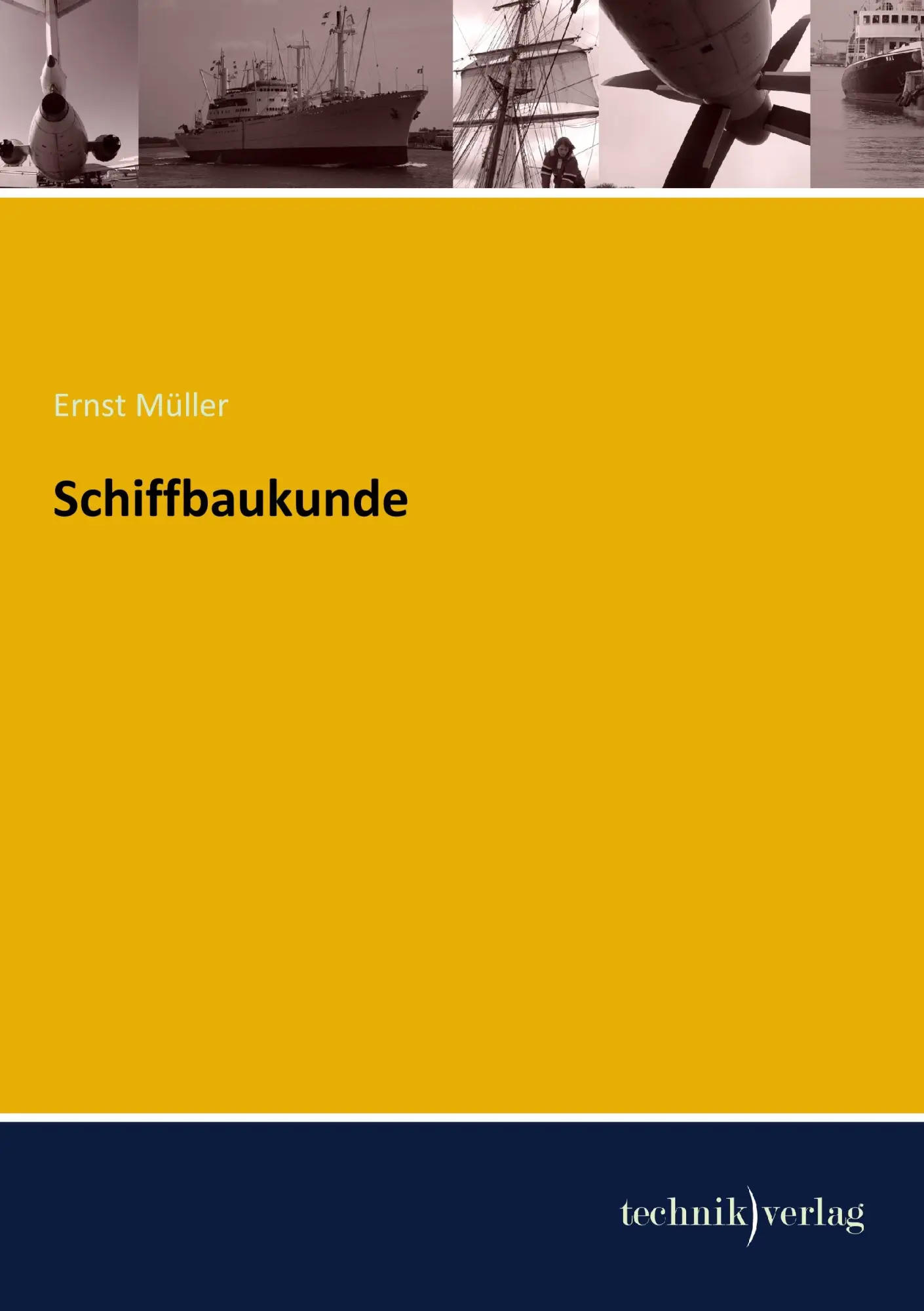 Cover: 9783944351179 | Schiffbaukunde | Ernst Müller | Taschenbuch | 84 S. | Deutsch | 2013