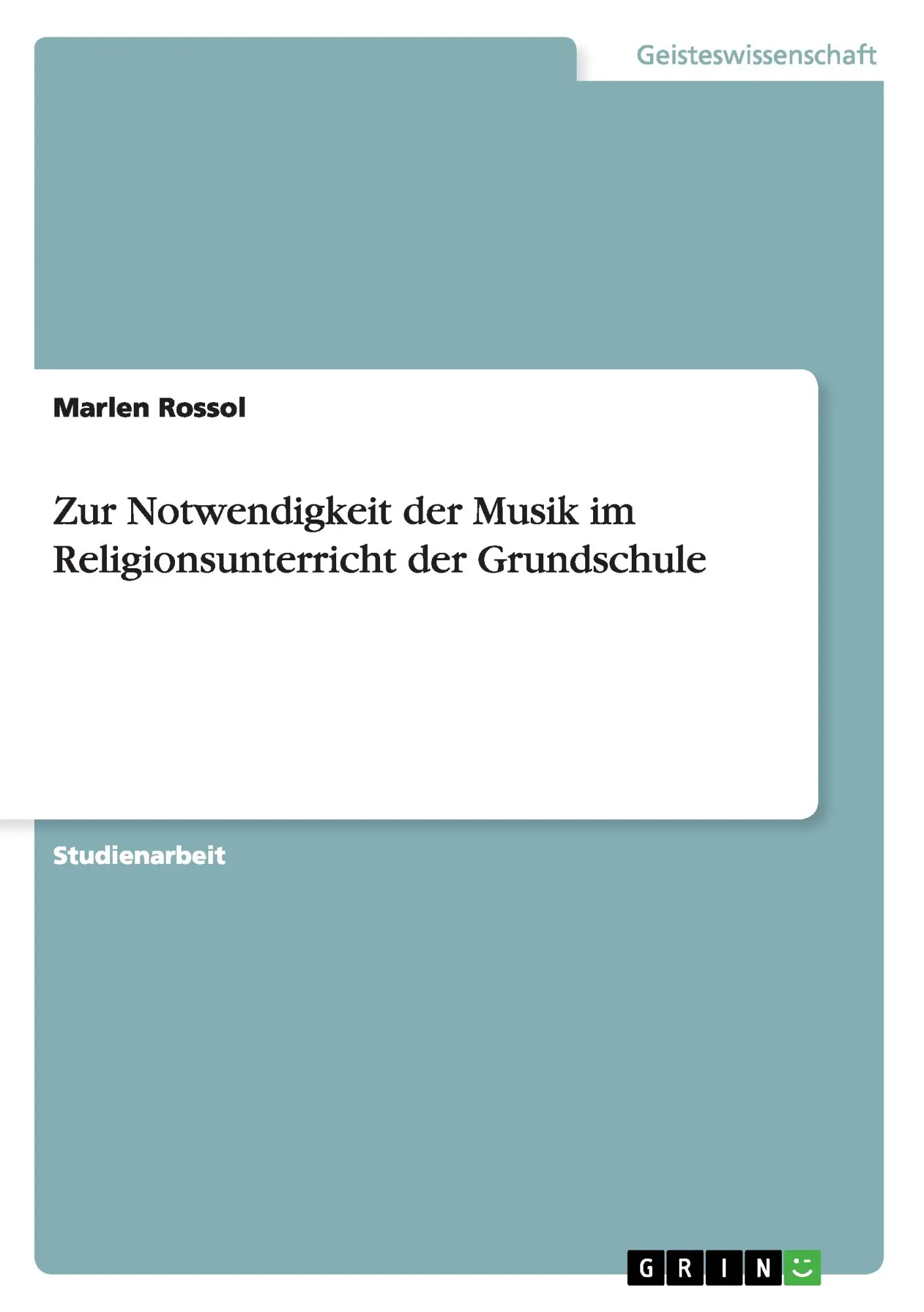 Cover: 9783656631279 | Zur Notwendigkeit der Musik im Religionsunterricht der Grundschule