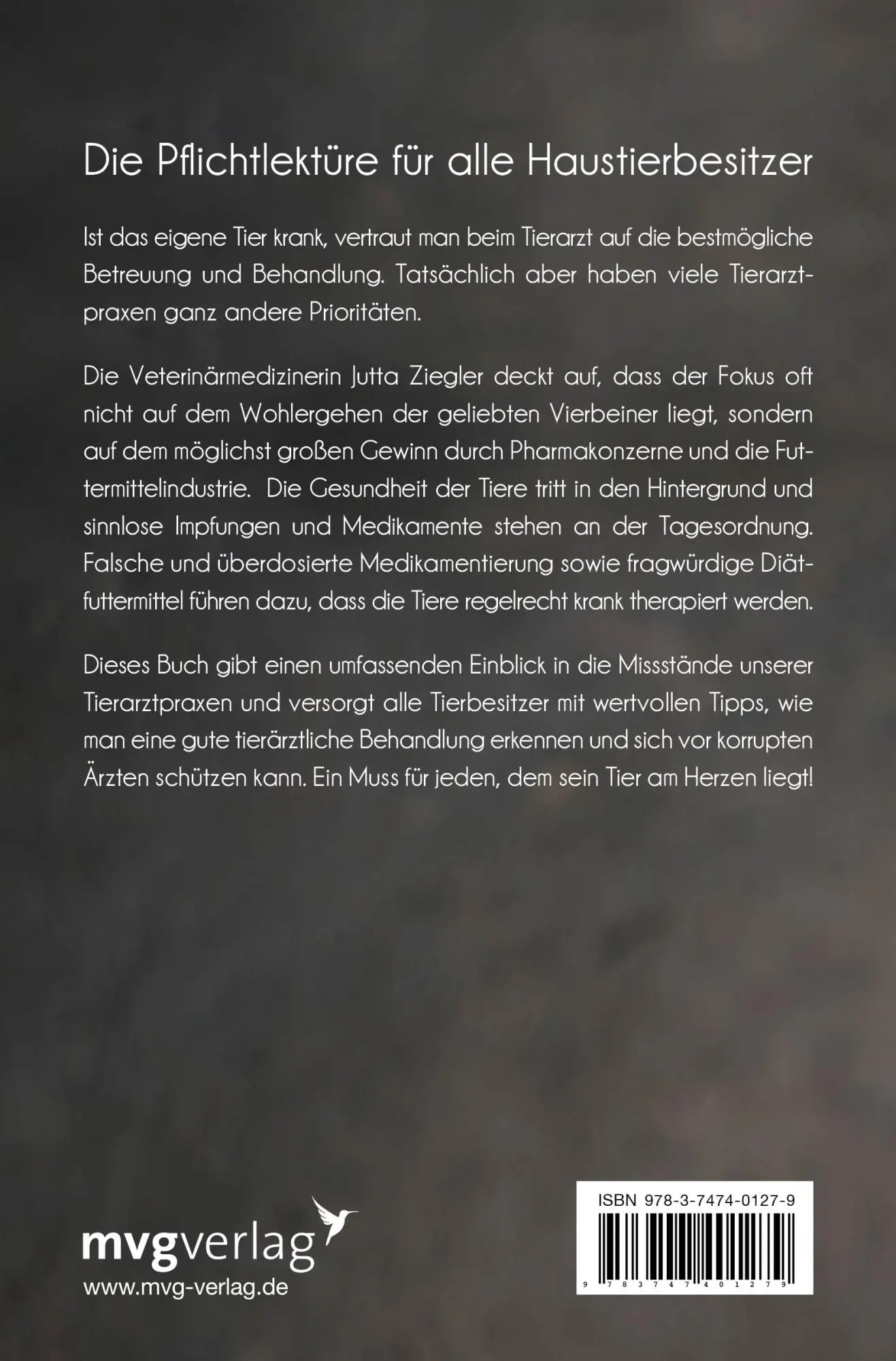 Rückseite: 9783747401279 | Hunde würden länger leben, wenn ... | Schwarzbuch Tierarzt | Ziegler
