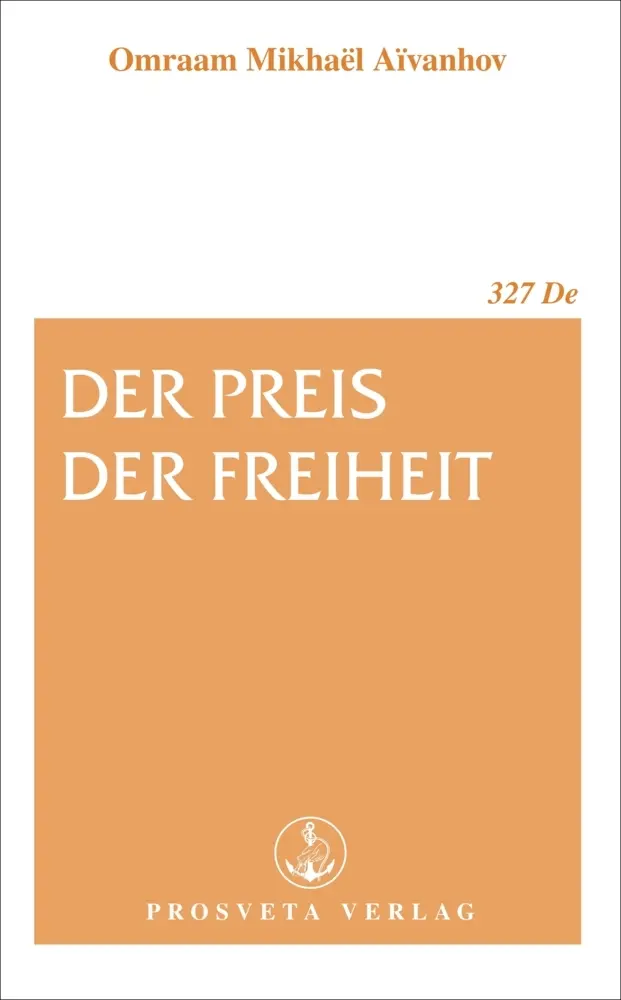Cover: 9783895151279 | Der Preis der Freiheit | Omraam Mikhael Aivanhov | Taschenbuch | 64 S.