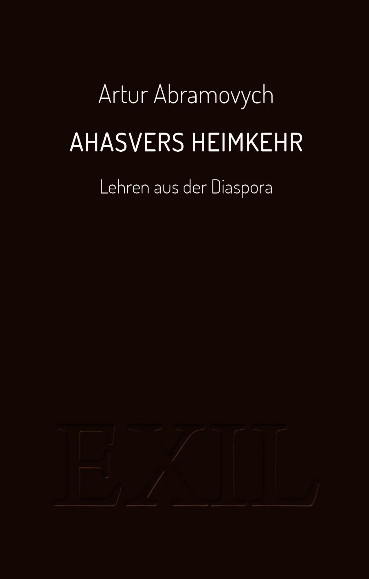 Cover: 9783982651279 | Ahasvers Heimkehr | Lehren aus der Diaspora | Artur Abramovych | Buch