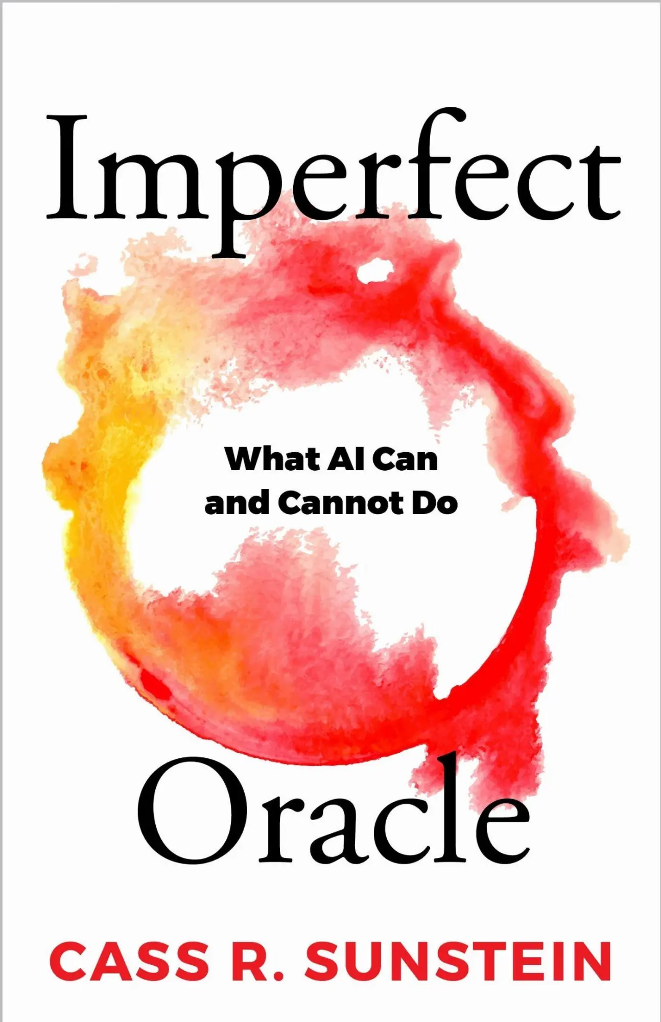 Cover: 9781606181379 | Imperfect Oracle | What AI Can and Cannot Do | Cass R. Sunstein | Buch