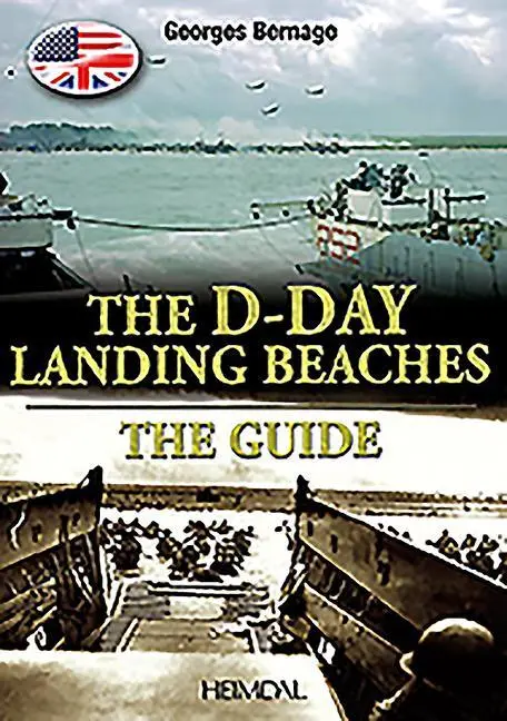 Cover: 9782840481379 | D-Day Landing Beaches | The Guide | Georges Bernage | Taschenbuch
