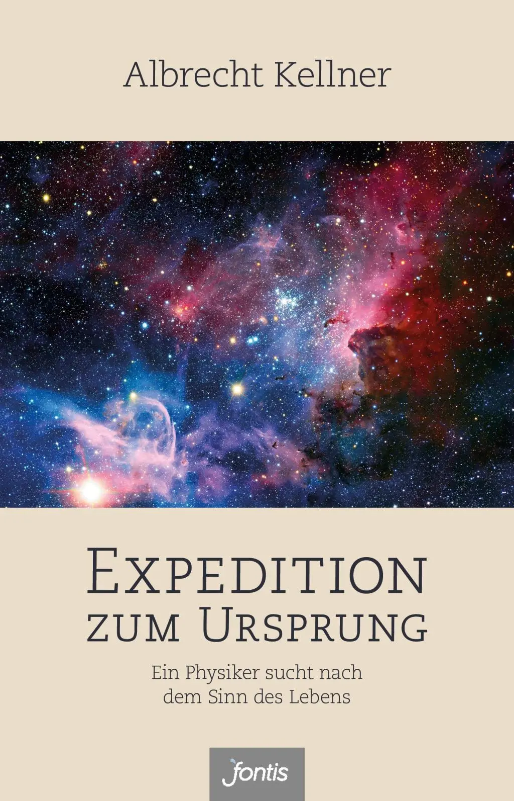 Cover: 9783038481379 | Expedition zum Ursprung | Albrecht Kellner | Taschenbuch | 240 S.