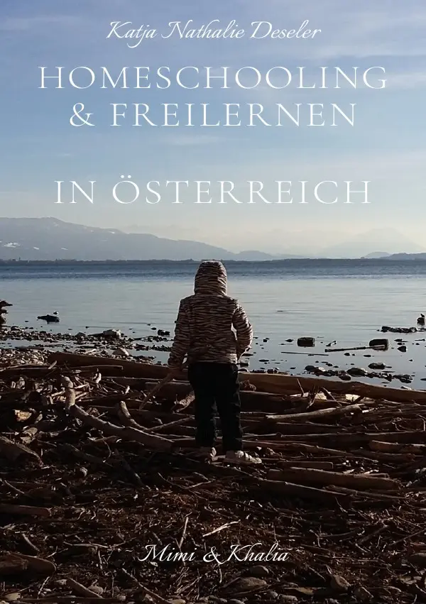 Cover: 9783750291379 | Homeschooling &amp; Freilernen in Österreich | Farbdruck | Katja Deseler