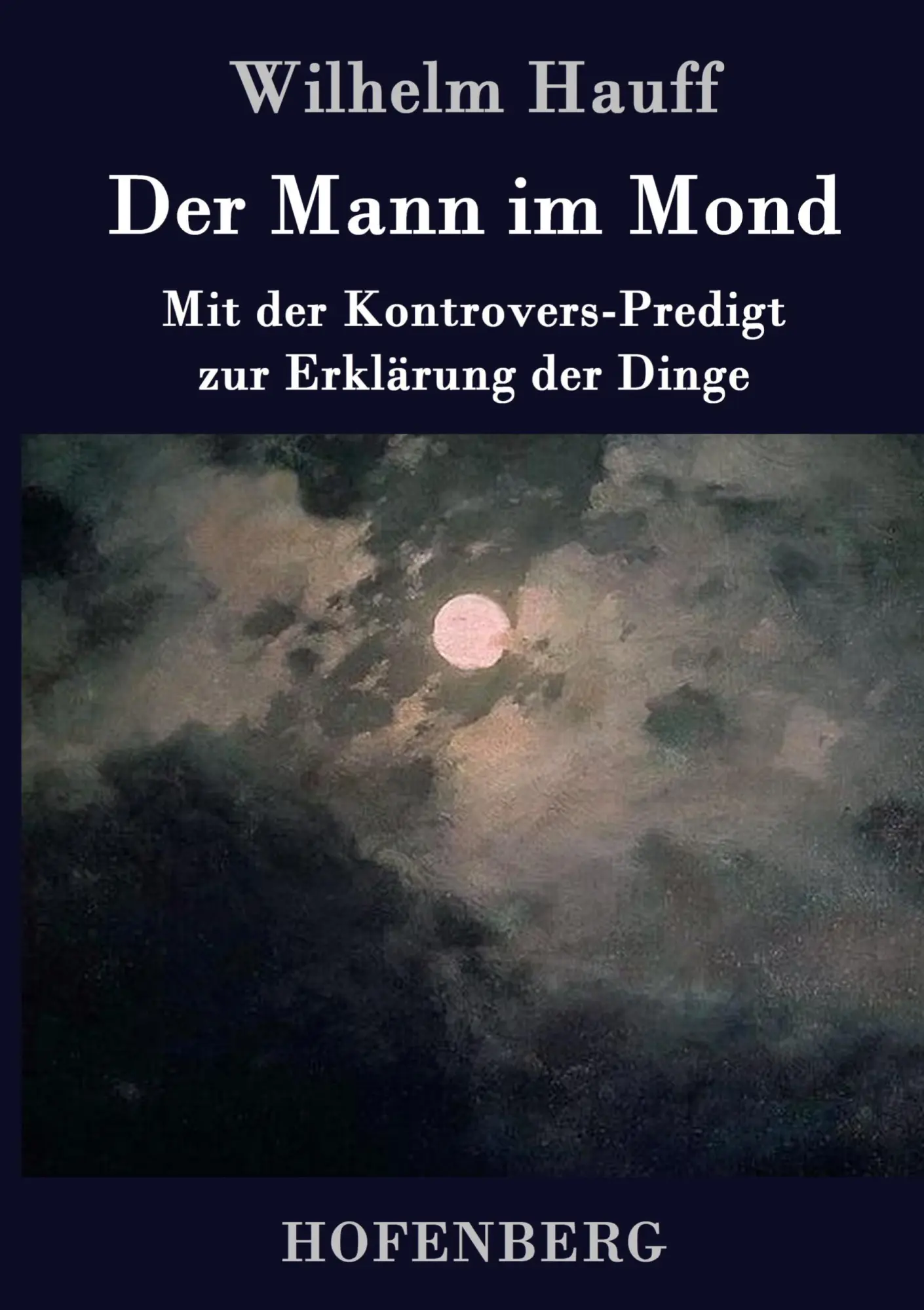 Cover: 9783843041379 | Der Mann im Mond | Mit der Kontrovers-Predigt zur Erklärung der Dinge