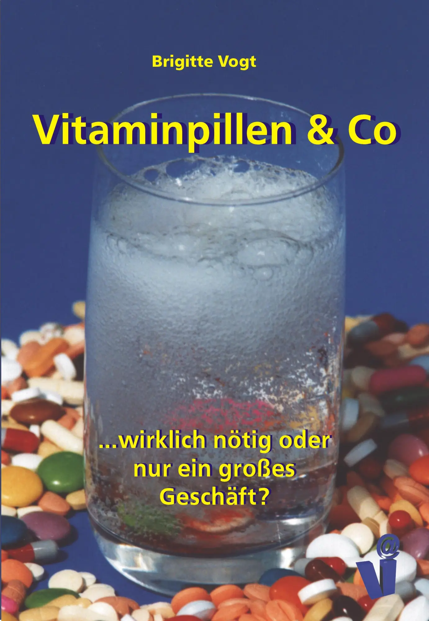 Cover: 9783935111379 | Vitaminpillen &amp; Co | ... wirklich nötig oder nur ein großes Geschäft?