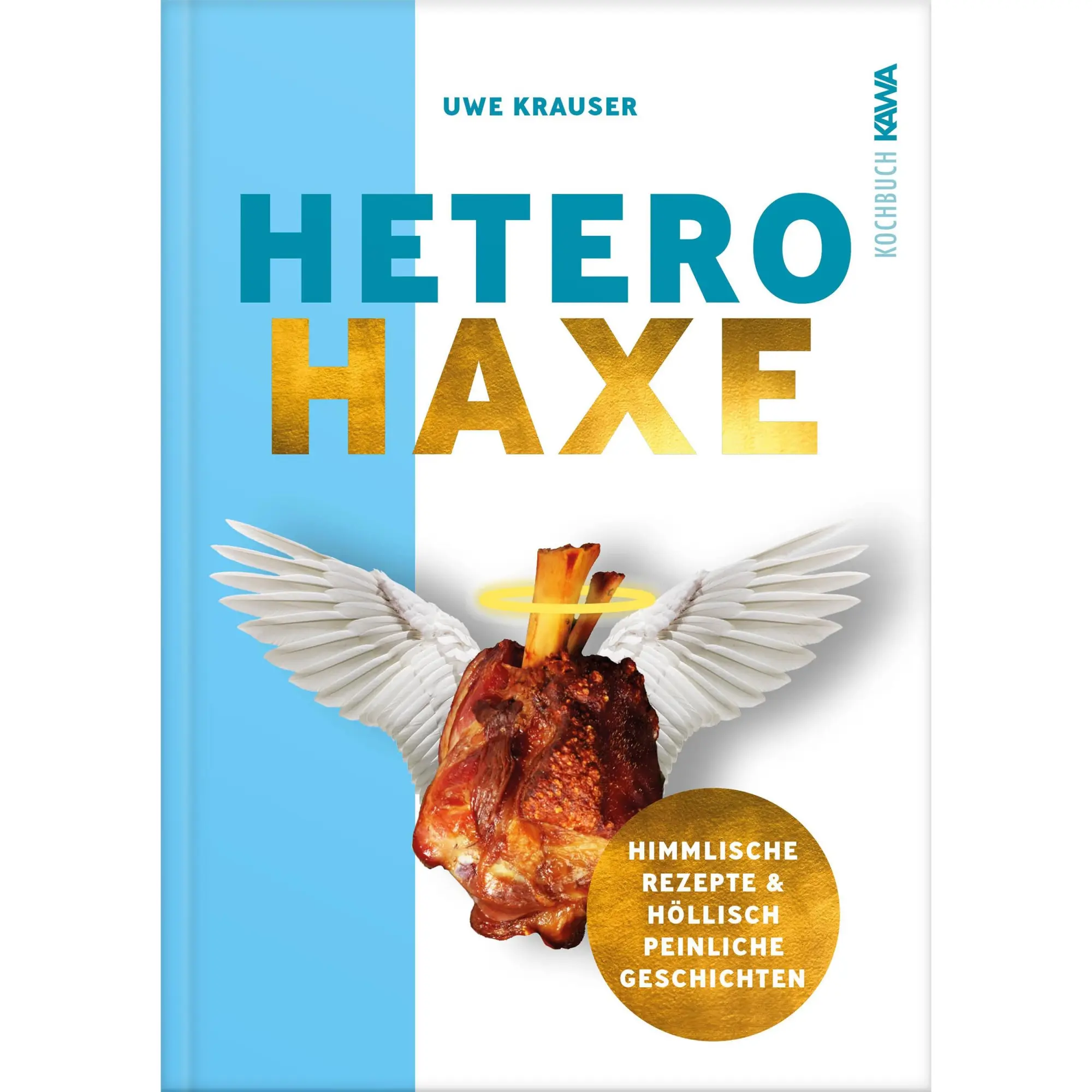 Cover: 9783986601379 | Hetero-Haxe | Das Kochbuch der etwas anderen Art | Uwe Krauser | Buch