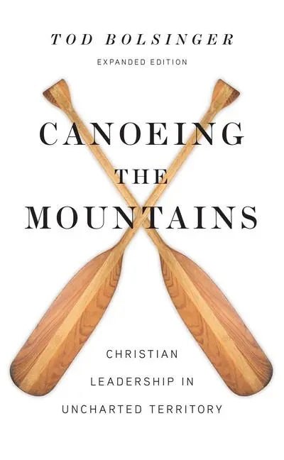 Cover: 9780830841479 | Canoeing the Mountains | Christian Leadership in Uncharted Territory