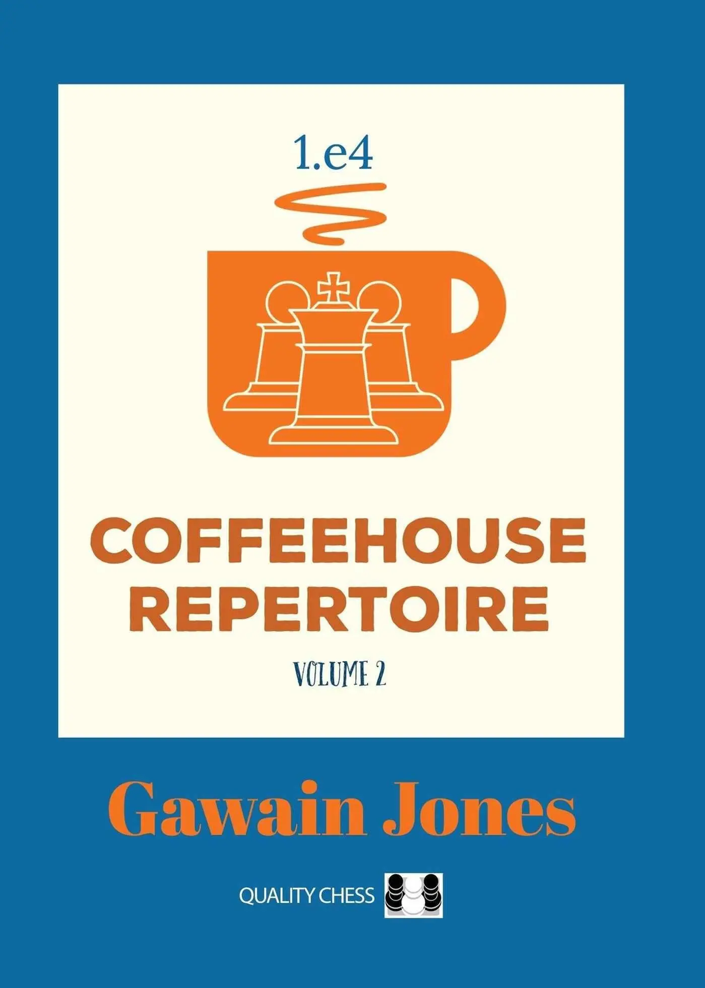 Cover: 9781784831479 | Coffeehouse Repertoire 1.e4 Volume 2 | Gawain Jones | Taschenbuch