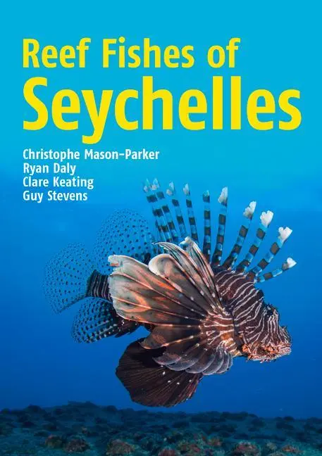 Cover: 9781912081479 | Reef Fishes of Seychelles | Christophe Mason-Parker (u. a.) | Buch