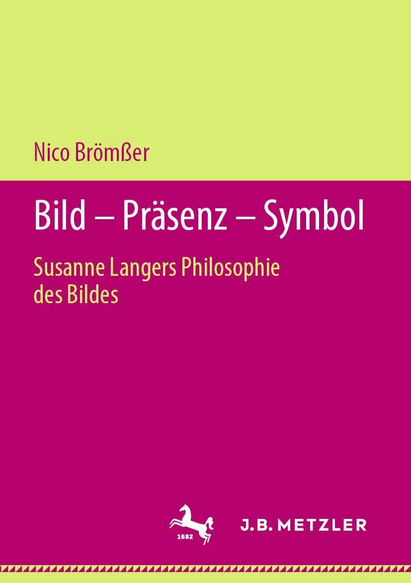 Cover: 9783476051479 | Bild - Präsenz - Symbol | Susanne Langers Philosophie des Bildes | xii