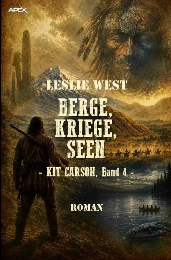 Cover: 9783565531479 | Berge, Kriege, Seen - Kit Carson, Band 4 | Leslie West | Taschenbuch