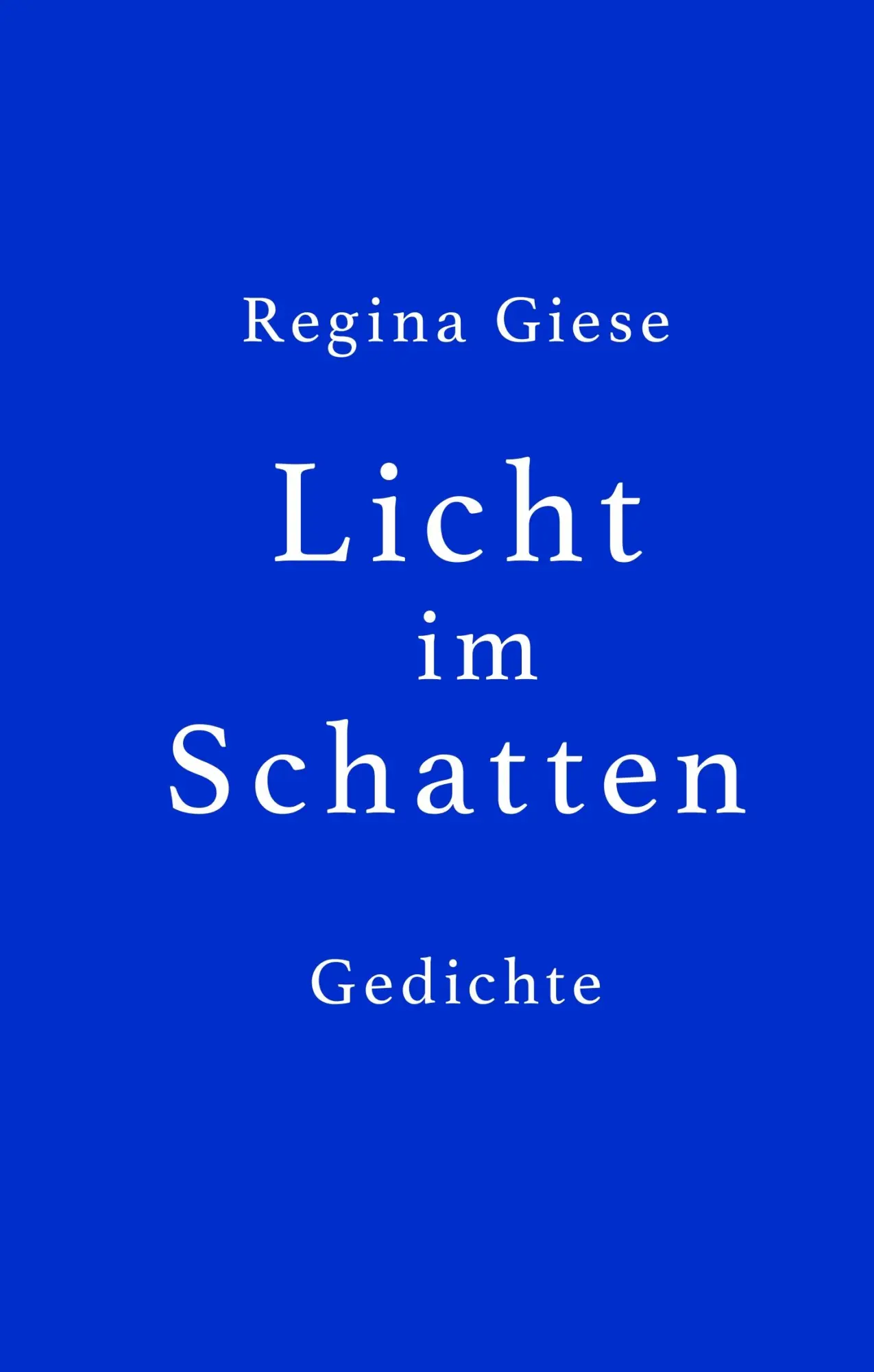 Cover: 9783751961479 | Licht im Schatten | Gedichte | Regina Giese | Buch | 112 S. | Deutsch