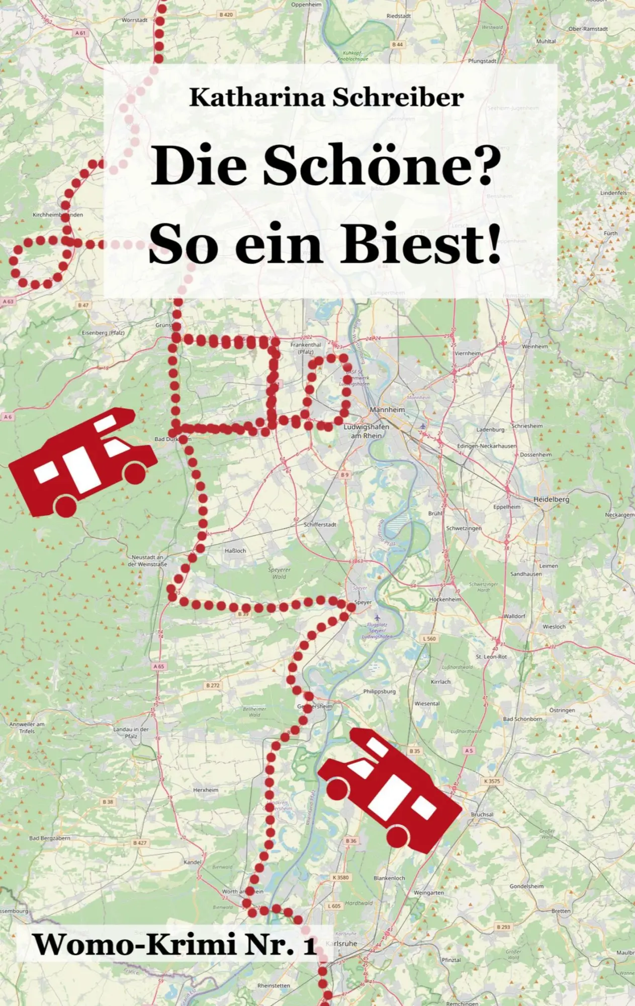 Cover: 9783752641479 | Die Schöne? So ein Biest! | Der Womo-Krimi Nr. 1 | Katharina Schreiber
