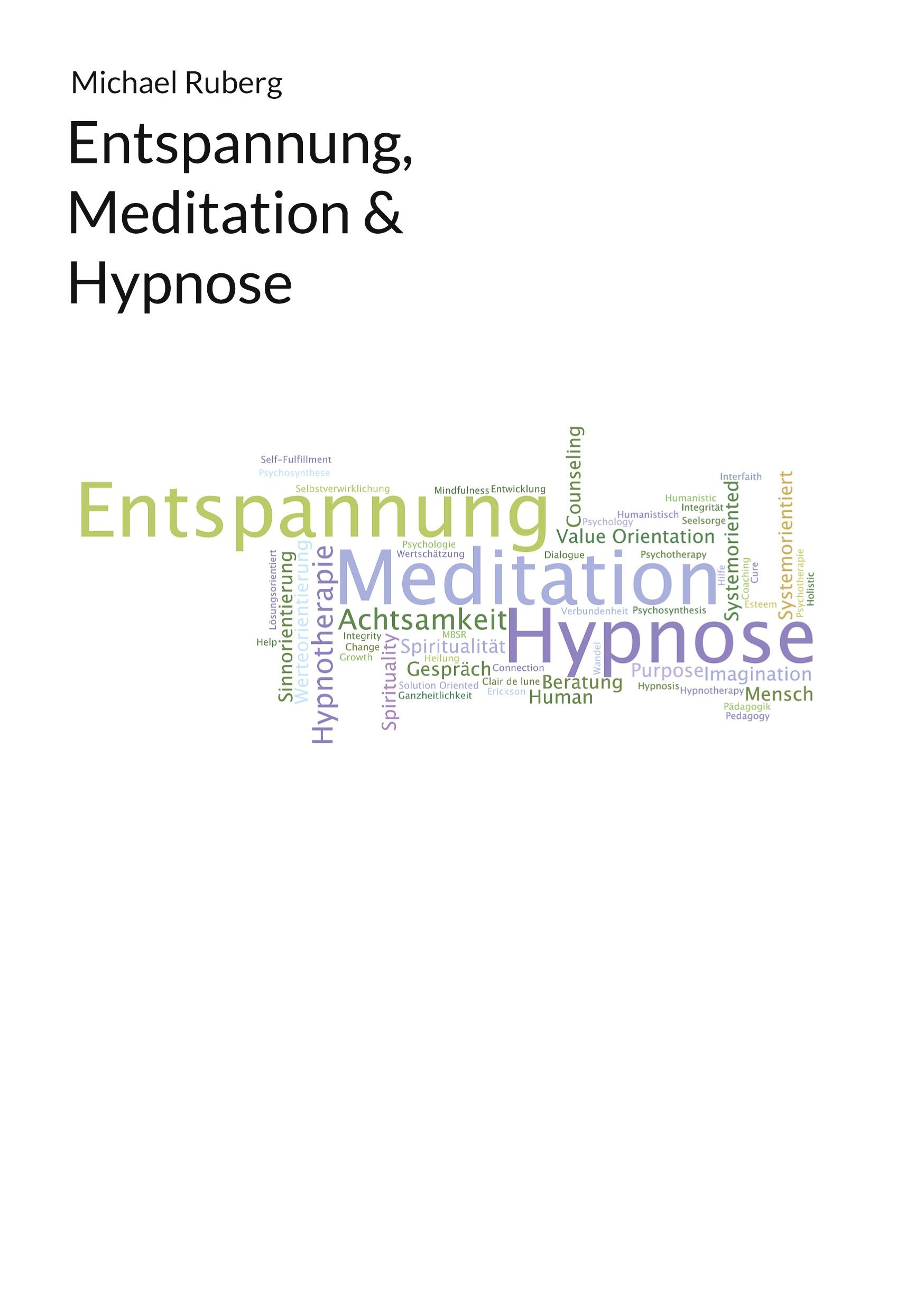Cover: 9783756221479 | Entspannung, Meditation &amp; Hypnose | Michael Ruberg | Taschenbuch