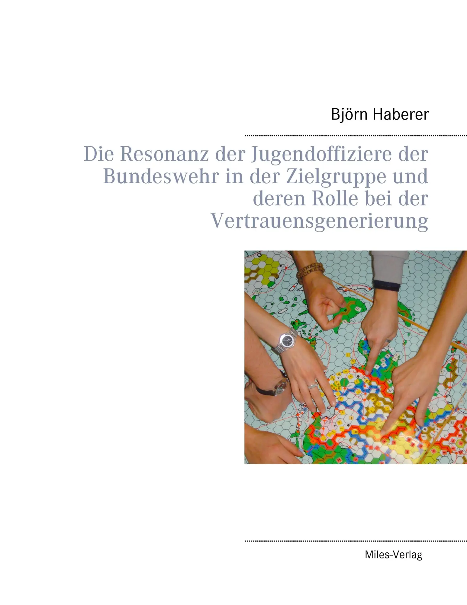 Cover: 9783945861479 | Die Resonanz der Jugendoffiziere der Bundeswehr in der Zielgruppe... Cover: 9783945861479 | Die Resonanz der Jugendoffiziere der Bundeswehr in der Zielgruppe...