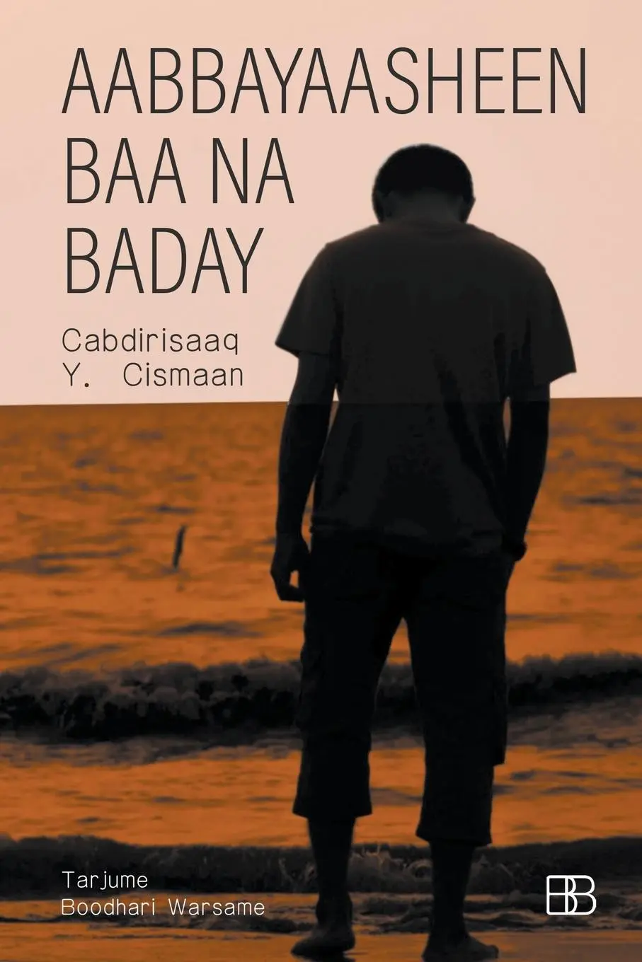 Cover: 9798224151479 | Aabbayaasheen Baa Na Baday | Cabdirisaaq Y. Cismaan | Taschenbuch