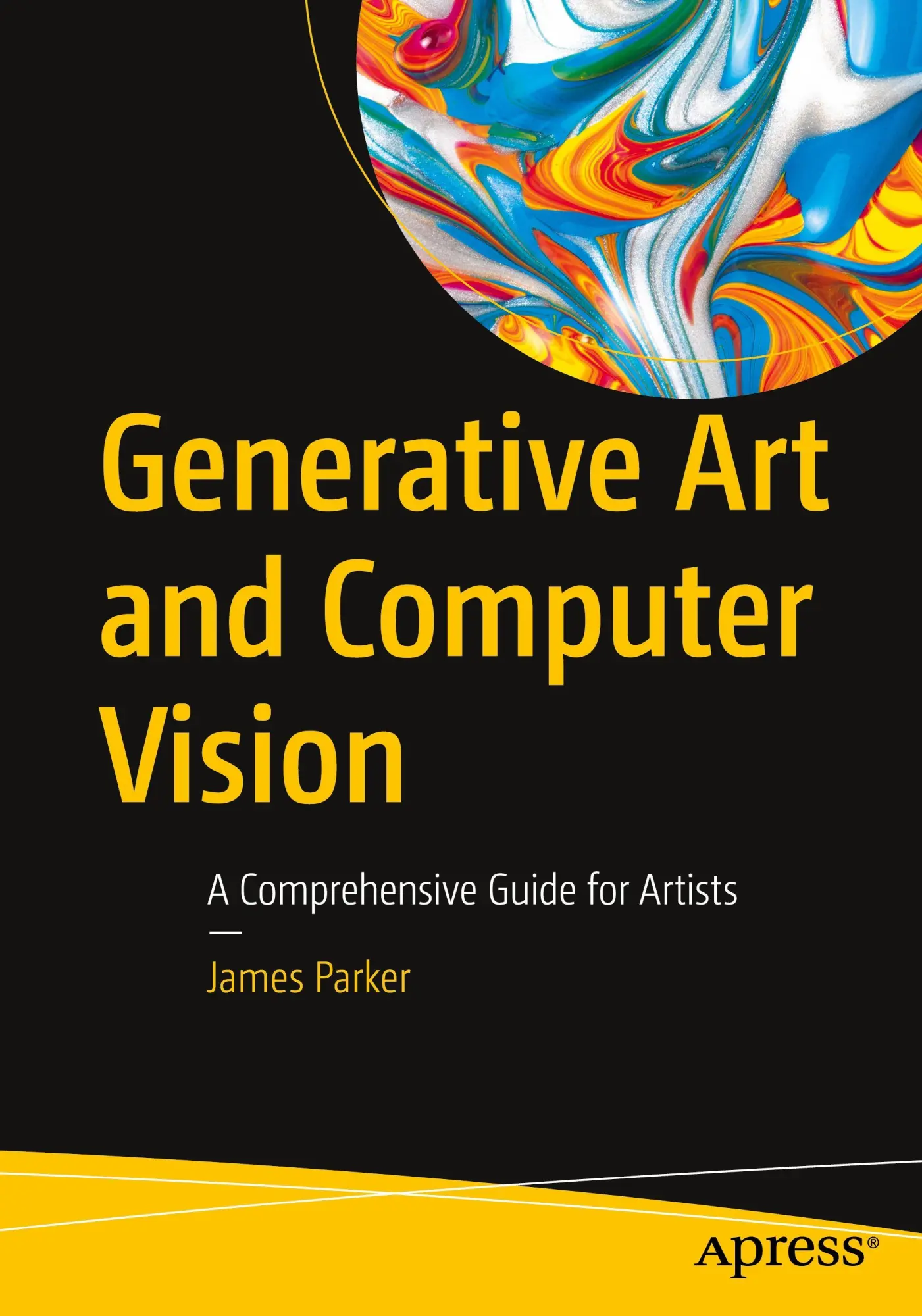 Cover: 9798868821479 | Generative Art and Computer Vision | A Comprehensive Guide for Artists