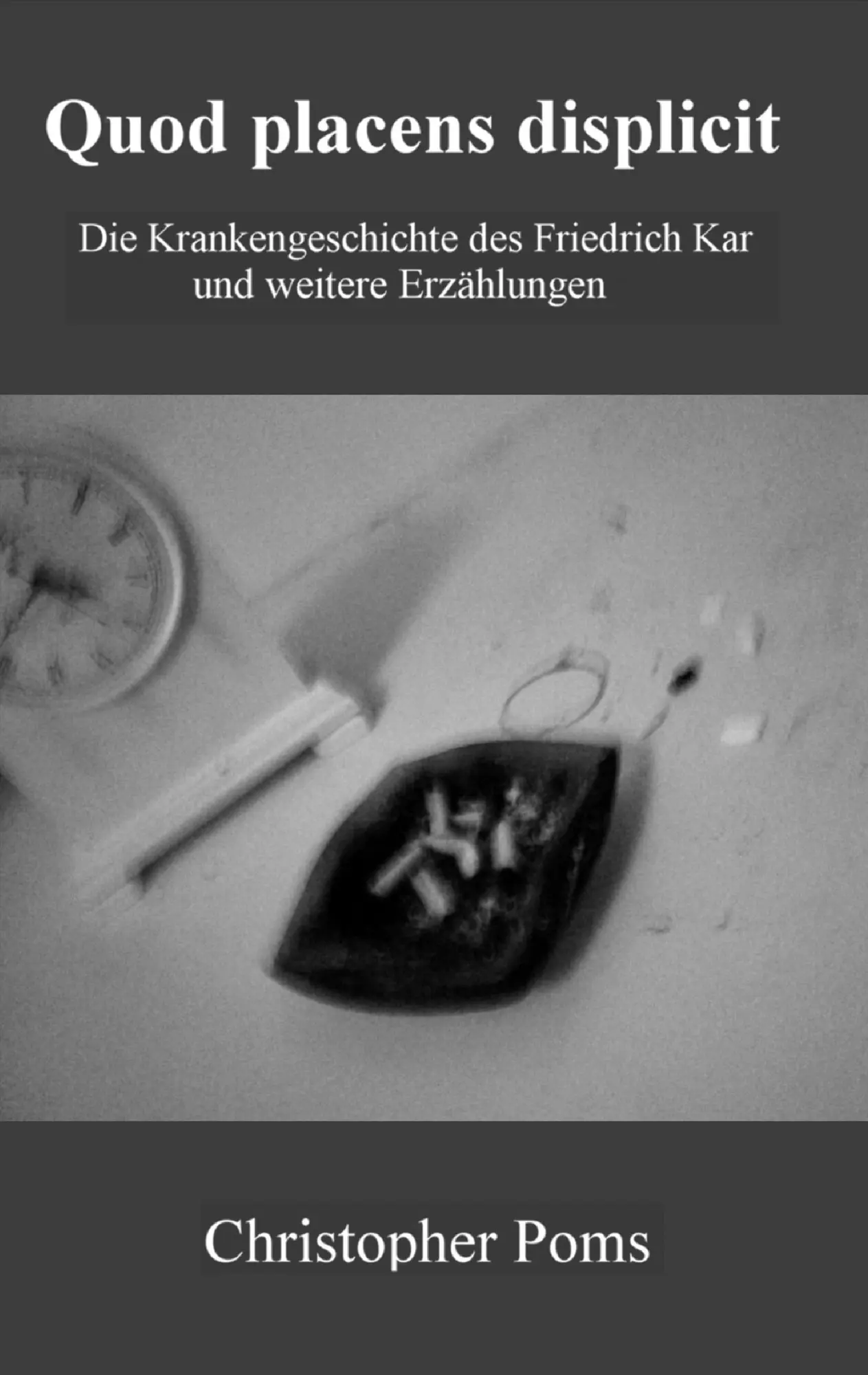 Cover: 9783734741579 | Quod placens displicit | Christopher Poms | Taschenbuch | 144 S.