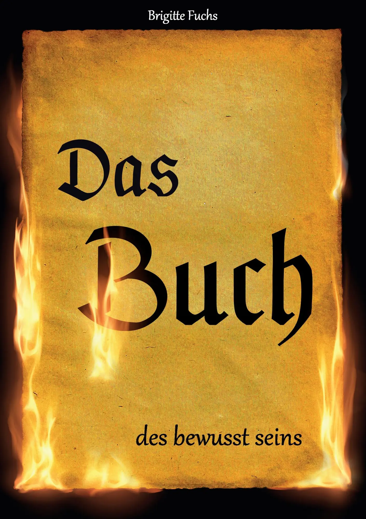 Cover: 9783743101579 | Das Buch des bewusst seins | Brigitte Fuchs | Taschenbuch | 296 S.