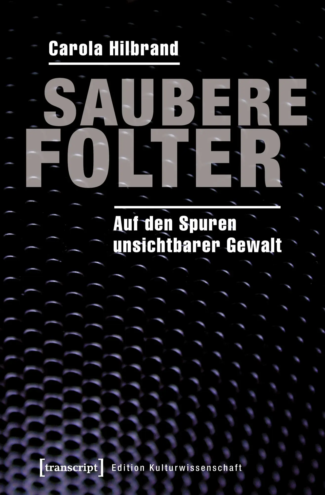 Cover: 9783837631579 | Saubere Folter | Carola Hilbrand | Taschenbuch | 284 S. | Deutsch