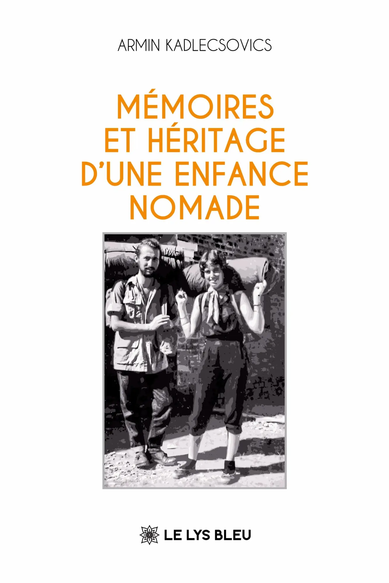 Cover: 9791044041579 | Mémoires et héritage d'une enfance nomade | Armin Kadlecsovics | Buch