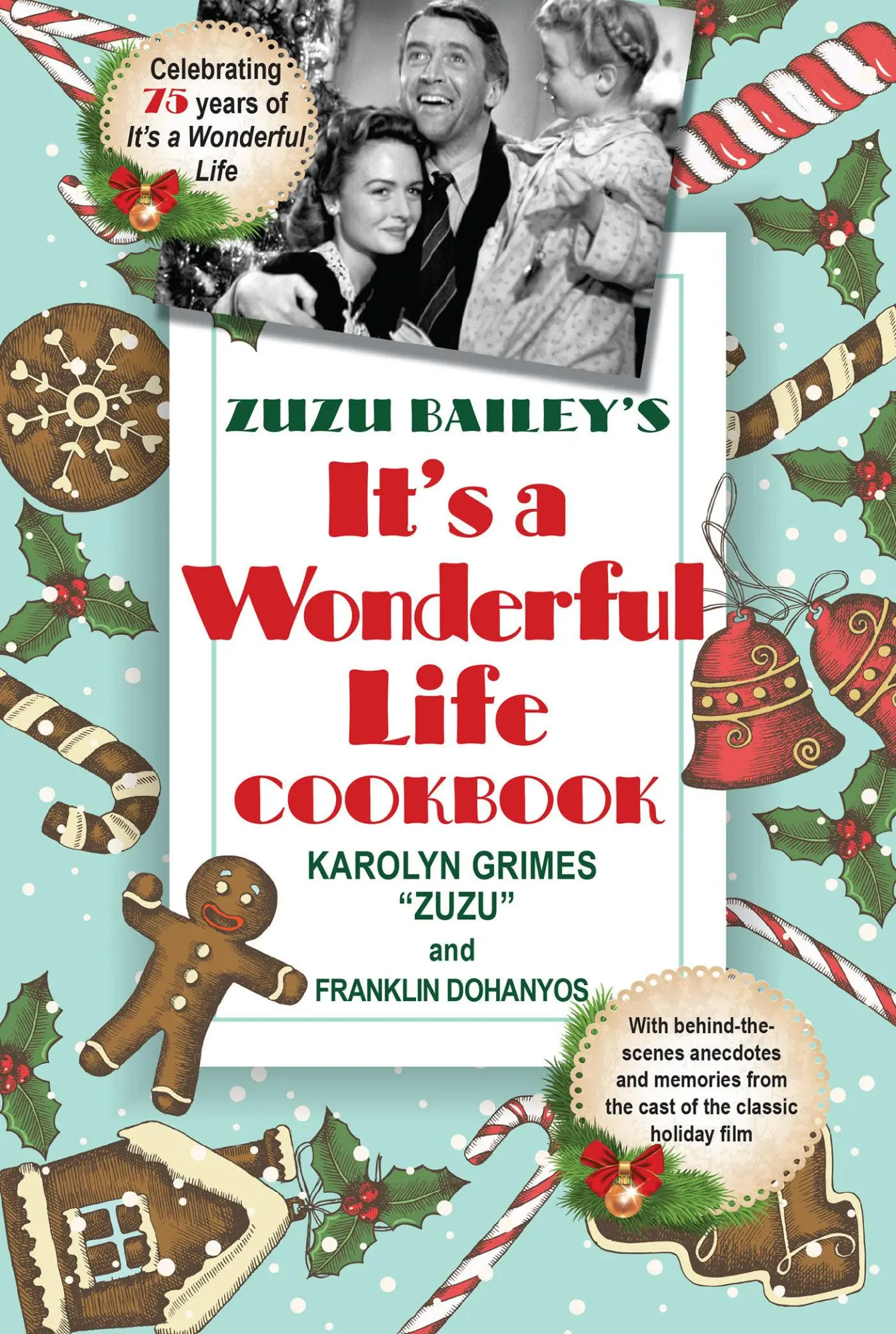 Cover: 9780806541679 | Zuzu Bailey's It's a Wonderful Life Cookbook | Karolyn Grimes (u. a.)