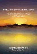 Cover: 9781608681679 | The Art of True Healing | Israel Regardie | Taschenbuch | Englisch