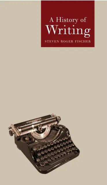 Cover: 9781861891679 | A History of Writing | Steven Roger Fischer | Taschenbuch | Englisch