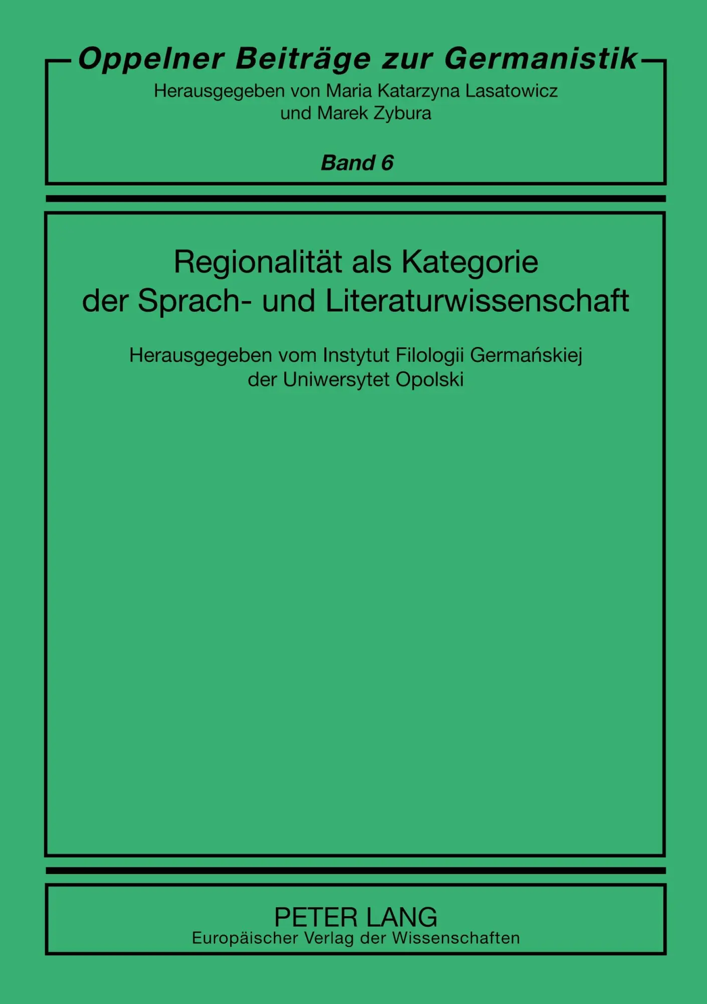 Regionalität als Kategorie der Sprach- und Literaturwissenschaft: Herausgegeben vom Instytut Filologii Germanskiej Uniwersytetu Opolskiego (Oppelner Beiträge zur Germanistik)