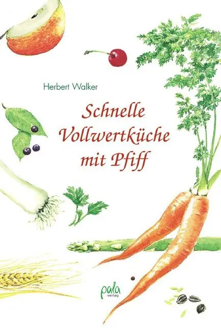 Cover: 9783895661679 | Schnelle Vollwertküche mit Pfiff | Herbert Walker | Buch | 140 S.