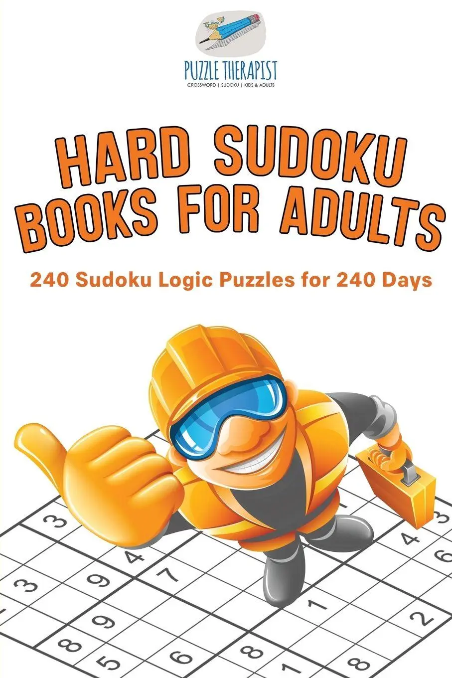 Cover: 9781541941779 | Hard Sudoku Books for Adults 240 Sudoku Logic Puzzles for 240 Days