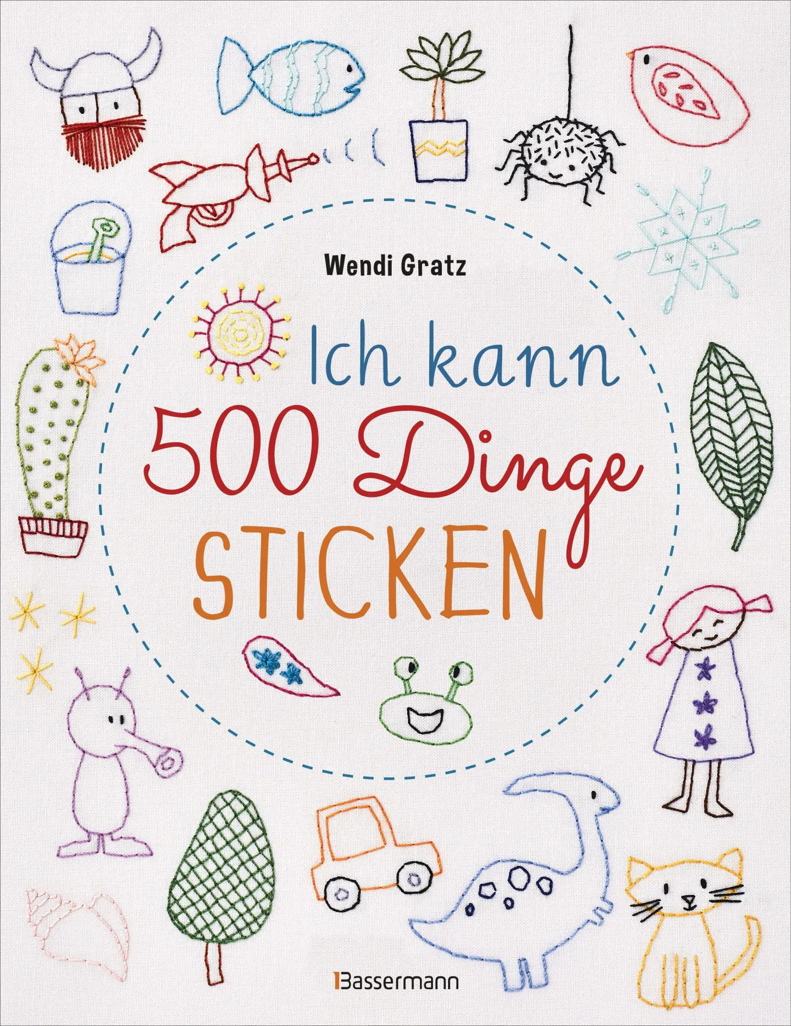 Cover: 9783809441779 | Ich kann 500 Dinge sticken. Witzige, süße, coole und freche Motive....