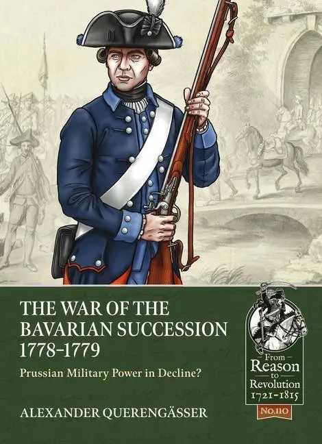 Cover: 9781804511879 | The War of the Bavarian Succession 1778-1779 | Alexander Querengässer