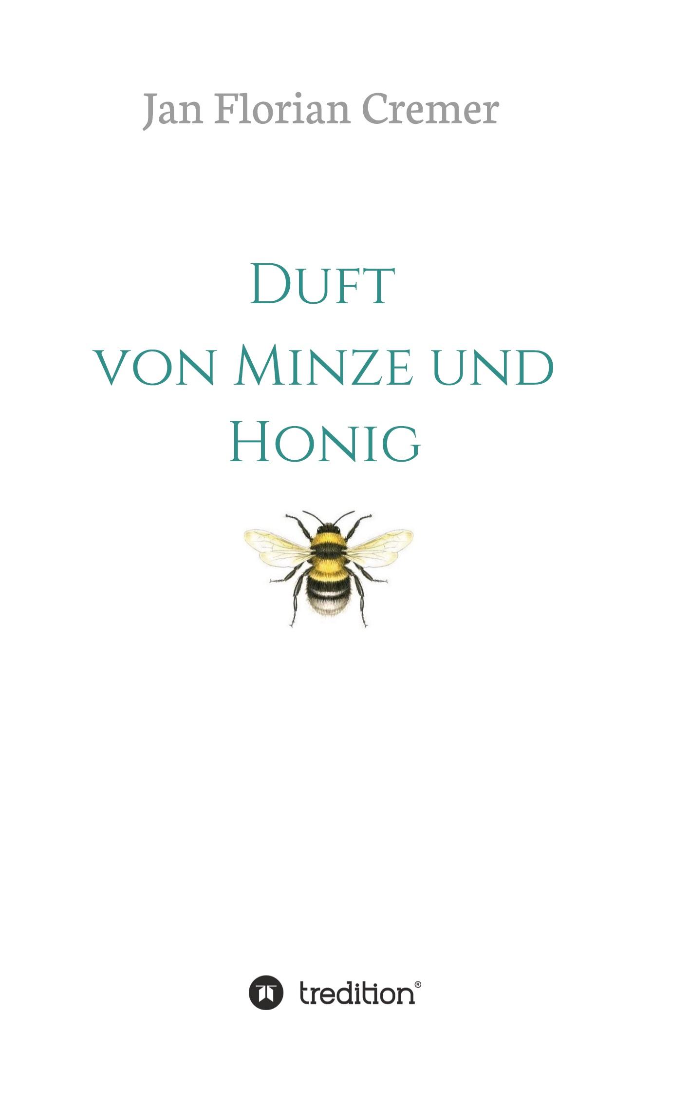 Cover: 9783732351879 | Duft von Minze und Honig | Jan Florian Cremer | Taschenbuch | 164 S.