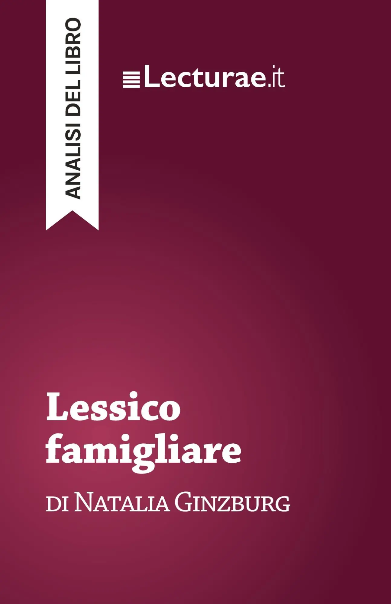 Cover: 9782390801979 | Lessico famigliare - Natalia Ginzburg (analisi del libro) | Rossi