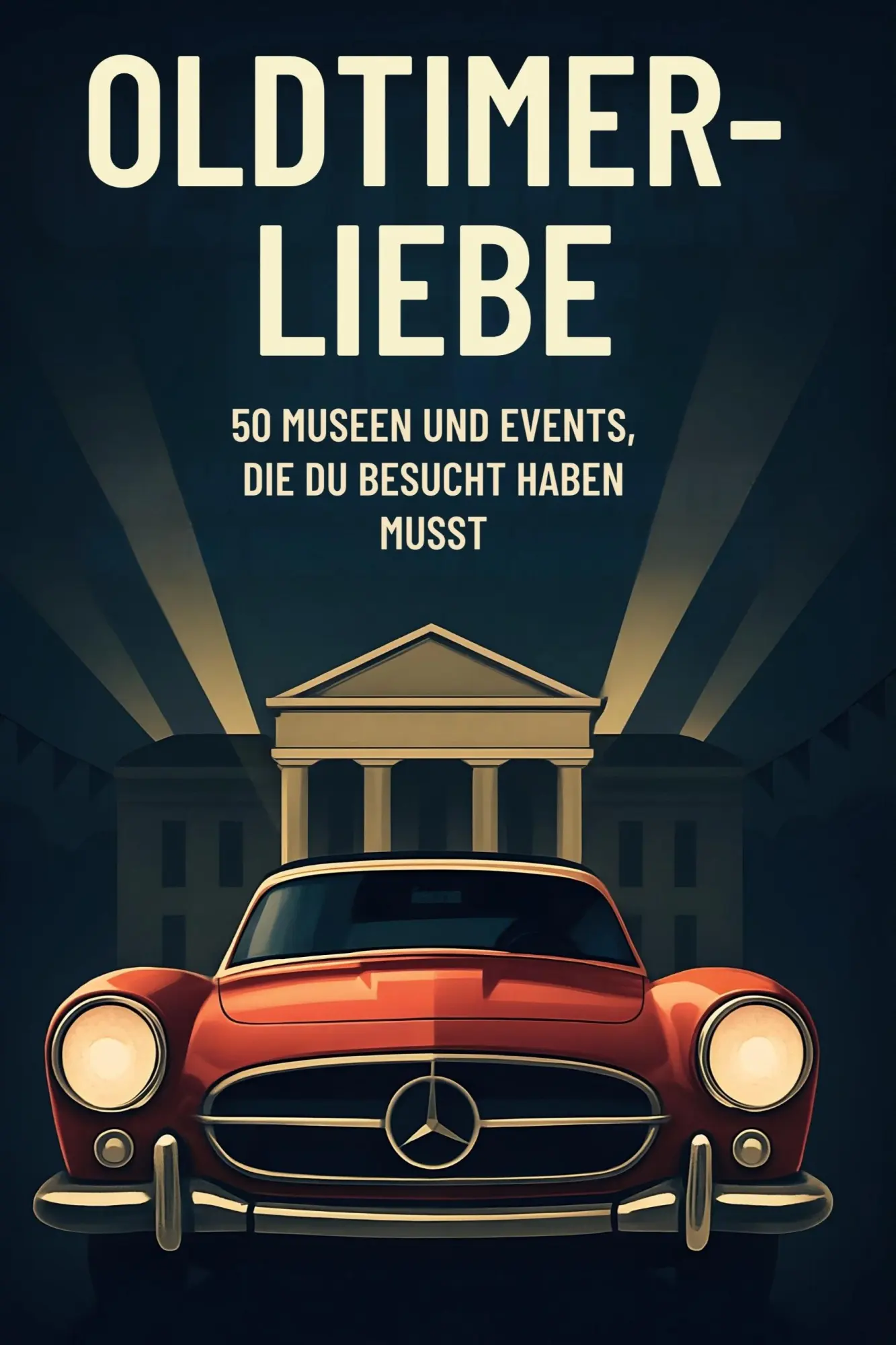 Cover: 9783695341979 | Oldtimer-Liebe | 50 Museen und Events, die du besucht haben musst