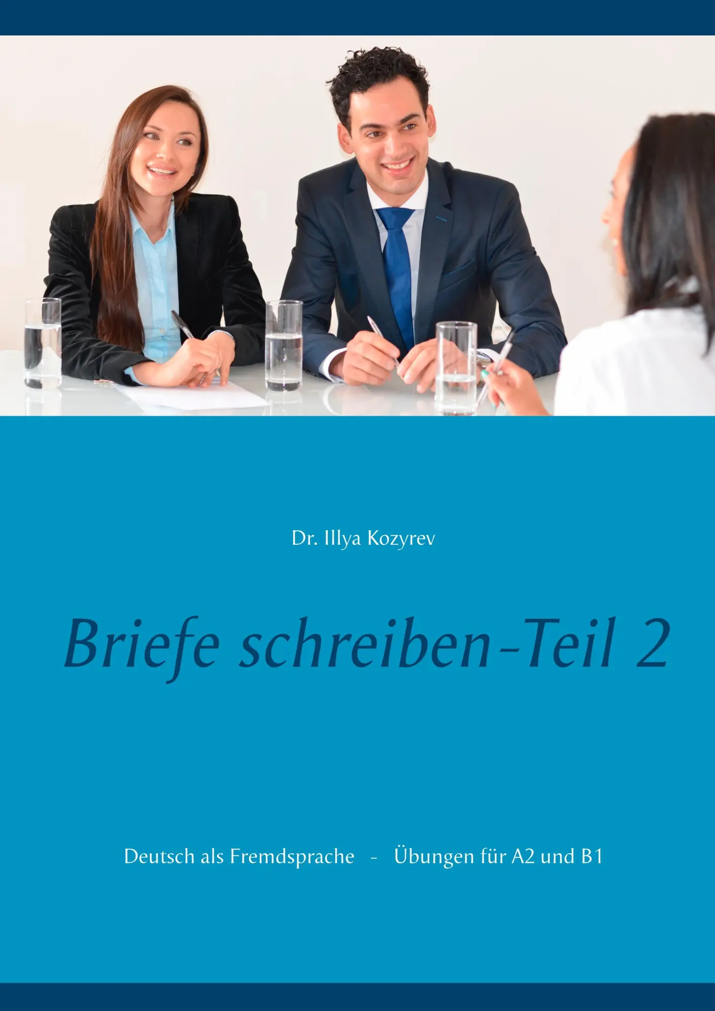 Cover: 9783748111979 | Briefe schreiben - Teil 2 | Illya Kozyrev | Taschenbuch | 68 S. | 2018