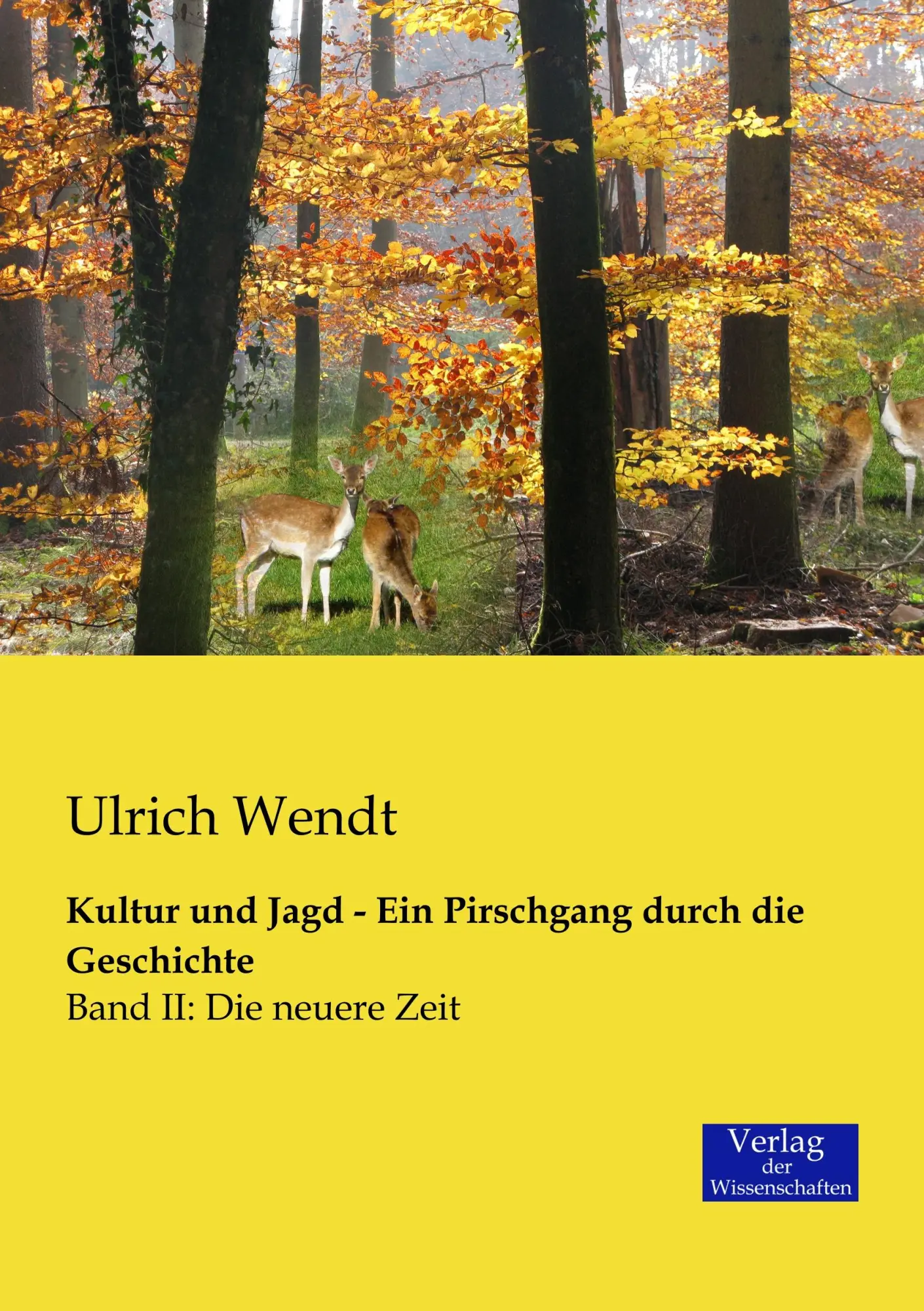 Cover: 9783957001979 | Kultur und Jagd - Ein Pirschgang durch die Geschichte | Ulrich Wendt