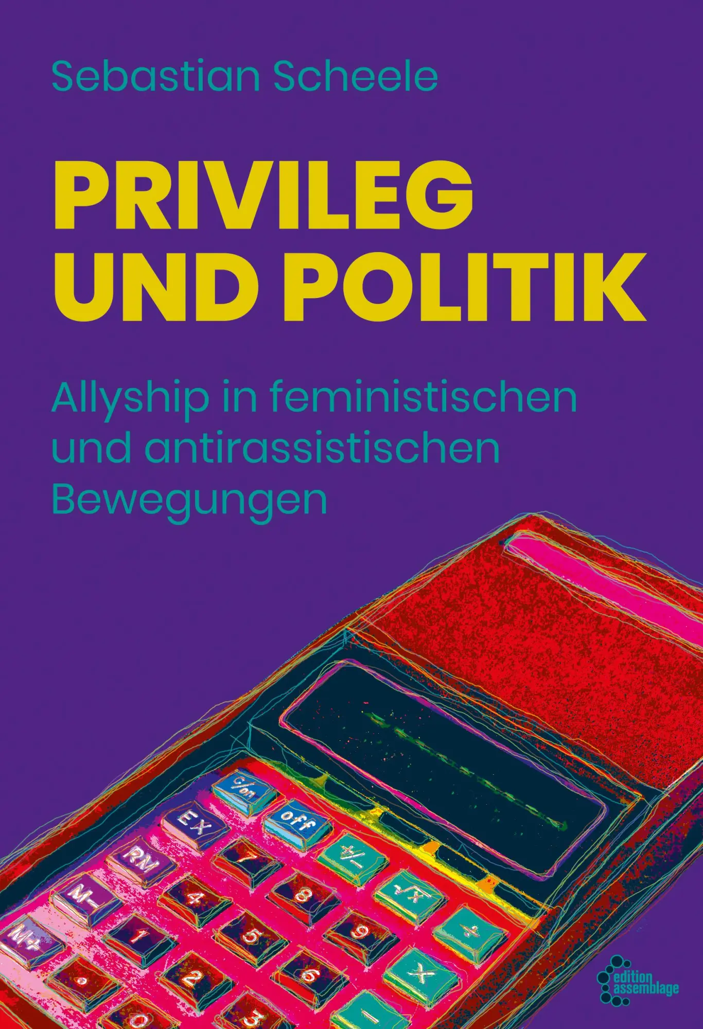 Cover: 9783960421979 | Privileg und Politik | Sebastian Scheele | Taschenbuch | 320 S. | 2026