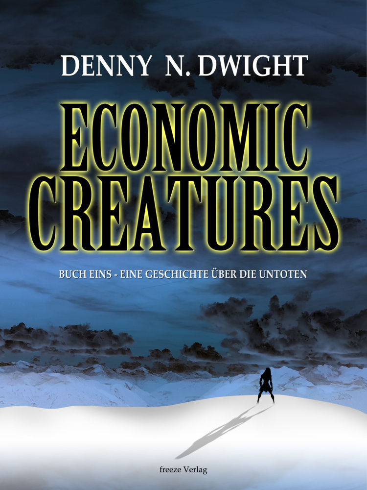 Cover: 9783985101979 | Economic Creatures | Denny N. Dwight | Taschenbuch | 332 S. | Deutsch