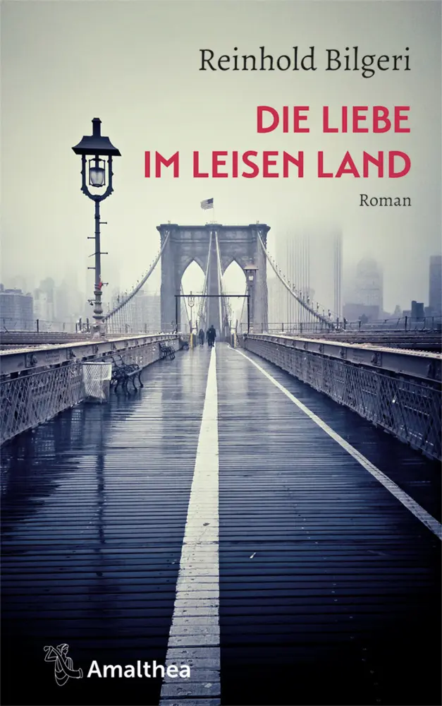 Cover: 9783990501979 | Die Liebe im leisen Land | Roman | Reinhold Bilgeri | Buch | 208 S.