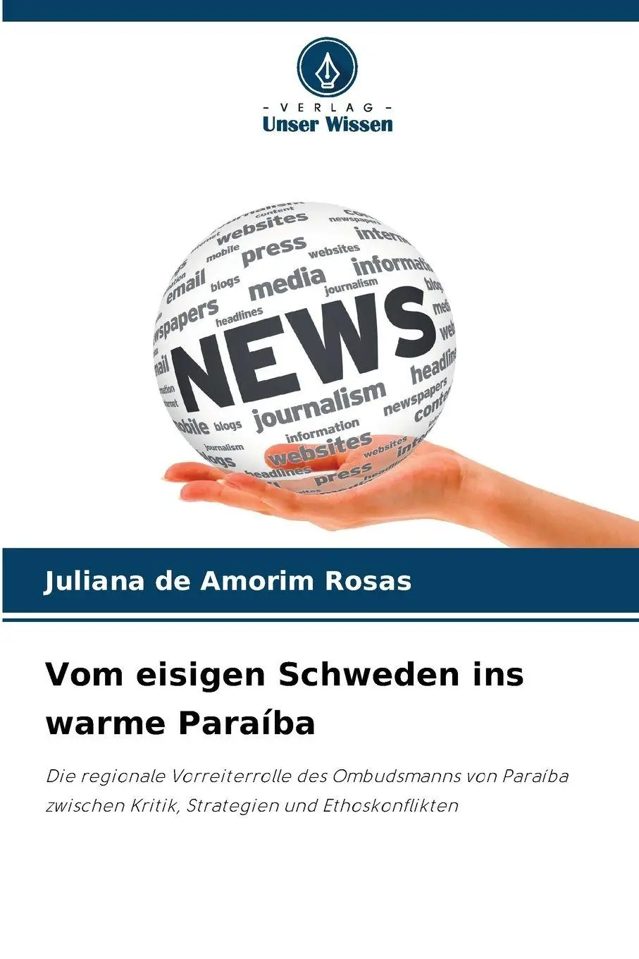 Cover: 9786209561979 | Vom eisigen Schweden ins warme Paraíba | Juliana de Amorim Rosas