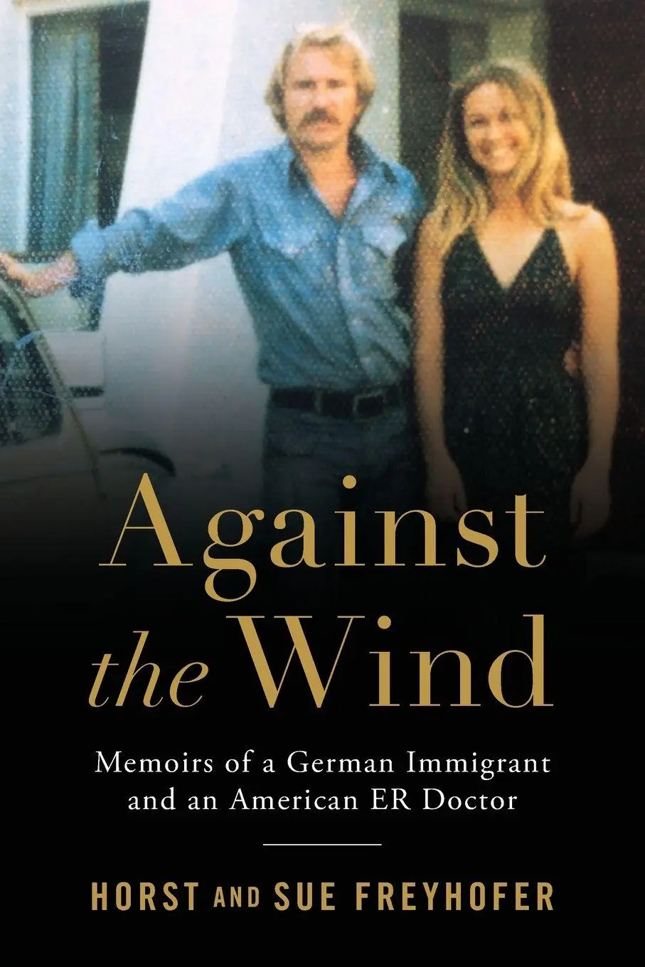 Cover: 9798218711979 | Against the Wind | Horst Freyhofer (u. a.) | Taschenbuch | Englisch