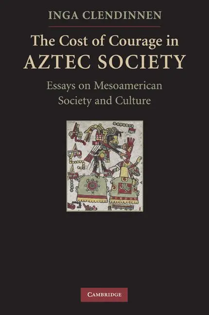 Cover: 9780521732079 | The Cost of Courage in Aztec Society | Inga Clendinnen | Taschenbuch