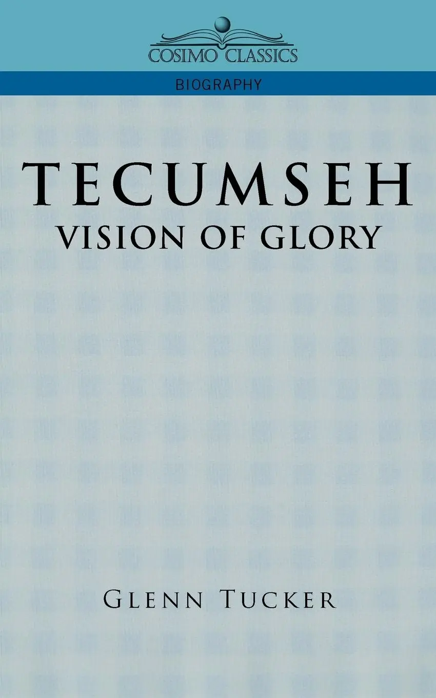 Cover: 9781596052079 | Tecumseh | A Vision of Glory | Glenn Tucker | Taschenbuch | Englisch