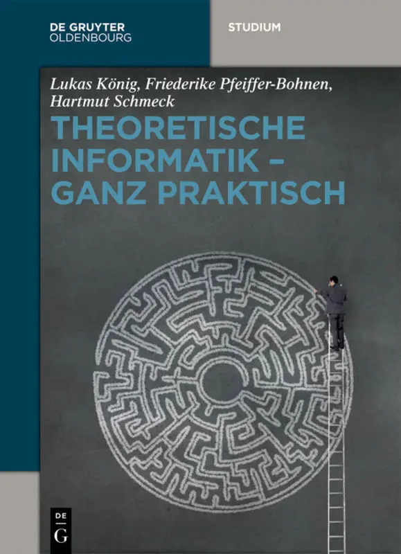 Cover: 9783110412079 | Theoretische Informatik - ganz praktisch | Ganz praktisch | Buch | XV