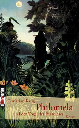 Cover: 9783865202079 | Philomela und der Vogel des Paradieses | Christian Krug | Taschenbuch