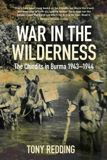 Cover: 9780750962179 | War in the Wilderness | The Chindits in Burma 1943-1944 | Tony Redding